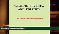 Popular Book  Wealth, Poverty, and Politics: An International Perspective  For Trial