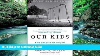 Best Ebook  Our Kids: The American Dream in Crisis  For Trial
