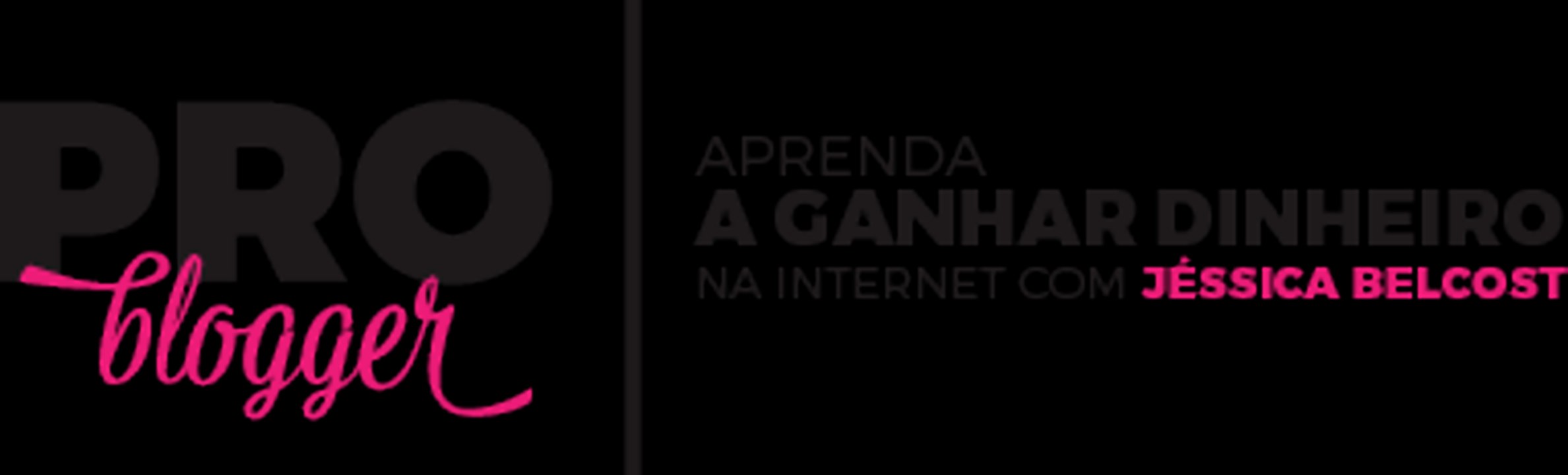 Curso de Blogueira Profissional - Aprenda a Ganhar Dinheiro na Internet