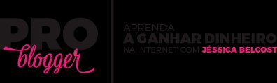 Curso de Blogueira Profissional - Aprenda a Ganhar Dinheiro na Internet