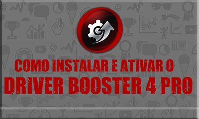 Como instalar e ativar o Driver Booster 4 Pro