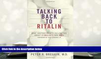 Kindle eBooks  Talking Back to Ritalin: What Doctors Aren t Telling You About Stimulants and ADHD