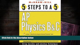 Ebook Online 5 Steps to a 5: AP Physics B and C  For Trial