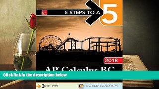 Popular Book  5 Steps to a 5: AP Calculus BC 2018 (5 Steps to a 5 Ap Calculus Ab/Bc)  For Kindle