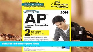 Best Ebook  Cracking the AP Human Geography Exam, 2014 Edition (College Test Preparation)  For
