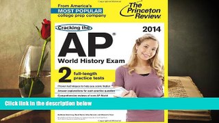 Best Ebook  Cracking the AP World History Exam, 2014 Edition (College Test Preparation)  For Trial