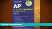 Best Ebook  Kaplan AP U.S. Government   Politics 2015 (Kaplan Test Prep)  For Online