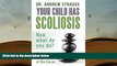 READ ONLINE  Your Child Has Scoliosis, Now What Do You Do?: Options to Stay Ahead of the Curve