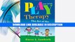 PDF [FREE] Download Play Therapy: The Art of the Relationship Free Online