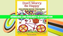 Best PDF Don t Worry, Be Happy Coloring Book Treasury: Color Your Way To A Calm, Positive Mood