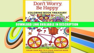 Best PDF Don t Worry, Be Happy Coloring Book Treasury: Color Your Way To A Calm, Positive Mood