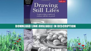 PDF Online Drawing Still Lifes: Learn to draw a variety of realistic still lifes in pencil (Artist