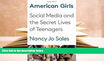 PDF  American Girls: Social Media and the Secret Lives of Teenagers Nancy Jo Sales  TRIAL EBOOK