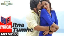 Itna Tumhe - Title Track – [Full Audio Song with Lyrics] – Machine [2017] [FULL HD]