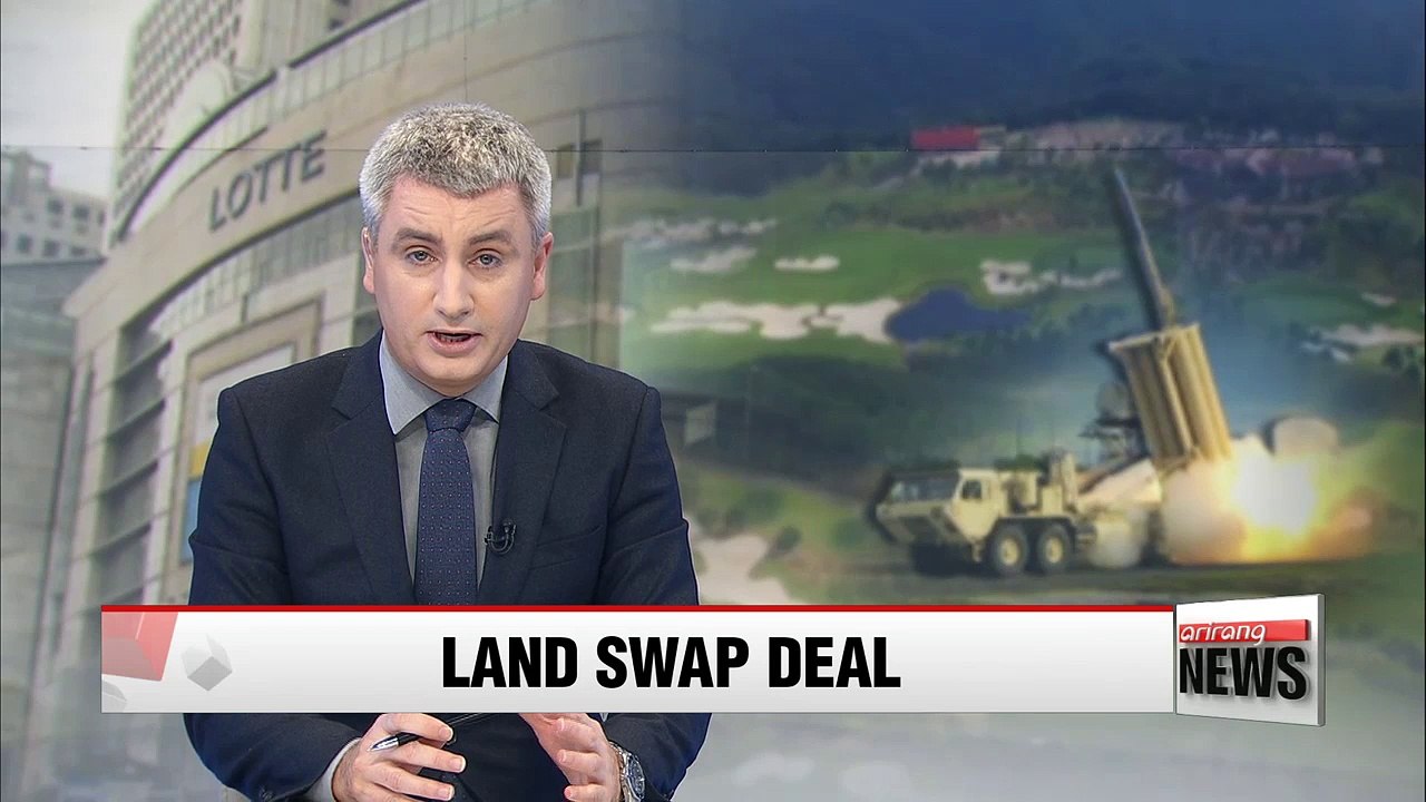 S. Korea's defense ministry and Lotte Group ink THAAD land swap deal