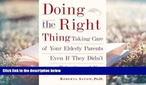 Audiobook  Doing the Right Thing: Taking Care of Your Elderly Parents, Even If They Didn t Take
