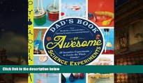 PDF  Dad s Book of Awesome Science Experiments: From Boiling Ice and Exploding Soap to Erupting