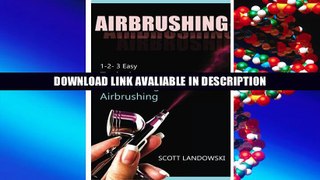 Best PDF Airbrushing: 1-2-3 Easy Techniques To Mastering Airbrushing Online PDF