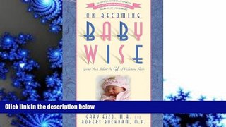 Audiobook  On Becoming Baby Wise: Giving Your Infant the Gift of Nighttime Sleep Robert Bucknam