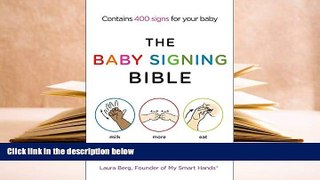 PDF  The Baby Signing Bible: Baby Sign Language Made Easy Laura Berg READ ONLINE