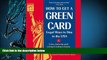 BEST PDF  How to Get a Green Card: Legal Ways to Stay in the U.S.A., 4th Ed Loida Nicolas Lewis