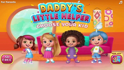 Daddys Little Helper - Lets Help Daddy Clean Up & Learn | Fun & Educational Kids Games