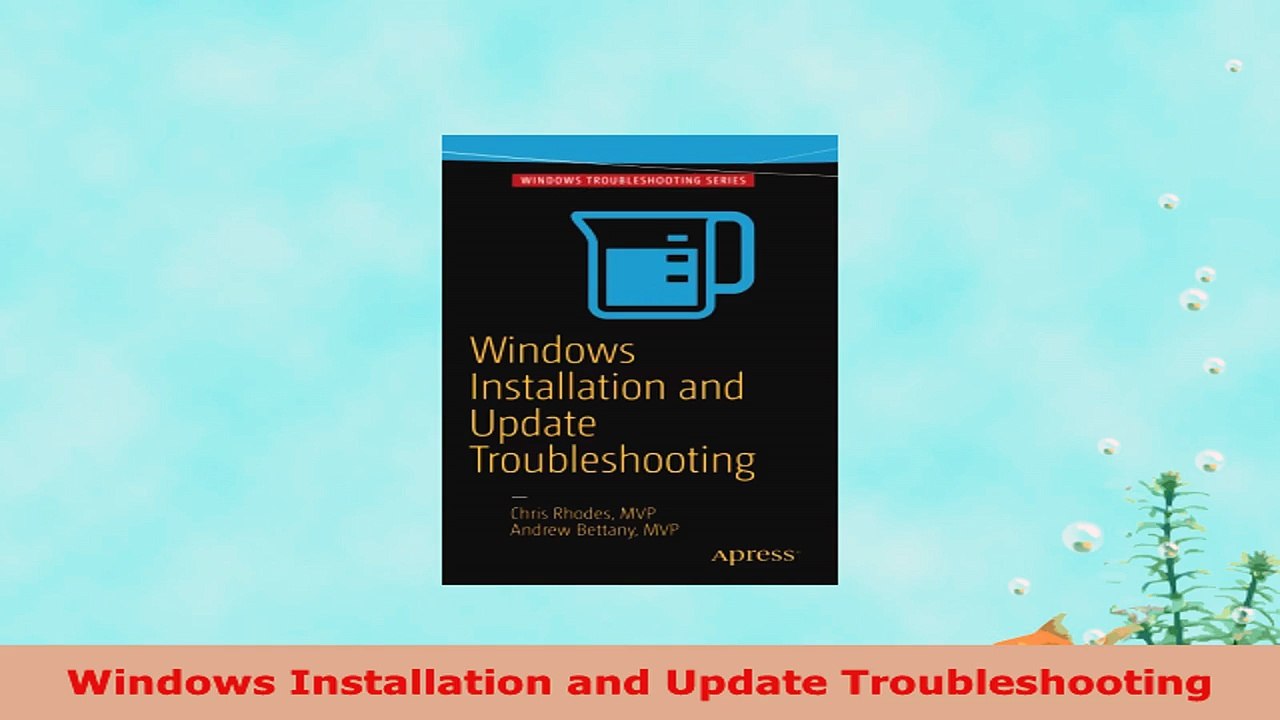 READ ONLINE  Windows Installation and Update Troubleshooting