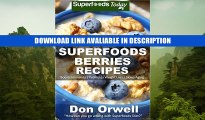 FREE [PDF] Superfoods Berries Recipes: Over 55 Quick   Easy Gluten Free Low Cholesterol Whole