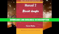 PDF [DOWNLOAD] Biscuit, Cookie, and Cracker Manufacturing, Manual 2: Doughs (Woodhead Publishing