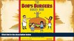 PDF  The Bob s Burgers Burger Book: Real Recipes for Joke Burgers Loren Bouchard  [DOWNLOAD] ONLINE