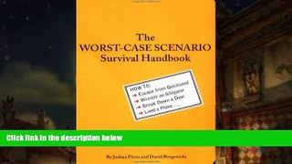 Audiobook  The Worst-Case Scenario Survival Handbook Joshua Piven READ ONLINE