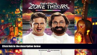 Audiobook  Tim and Eric s Zone Theory: 7 Easy Steps to Achieve a Perfect Life Tim Heidecker  BOOK