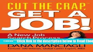 Read Cut the Crap, Get a Job! a New Job Search Process for a New Era Popular Collection