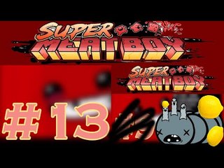 Super Meat Boy 106% Ep13 [Chapter 5 Montage]