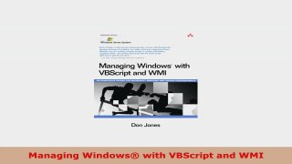 READ ONLINE  Managing Windows with VBScript and WMI