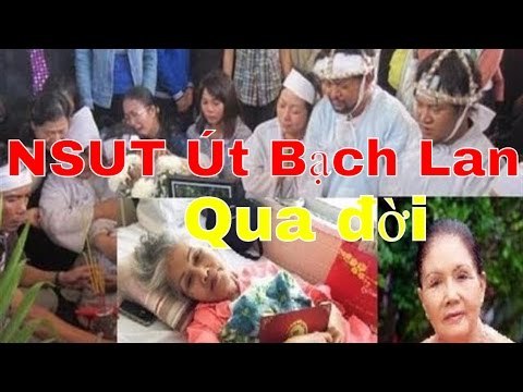 Tin mới nhất - Nghệ sĩ cải lương Út Bạch Lan q u a đời