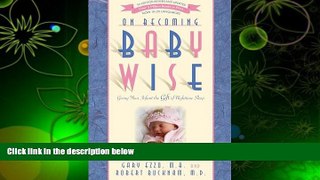 PDF  On Becoming Baby Wise: Giving Your Infant the Gift of Nighttime Sleep Robert Bucknam M.D.