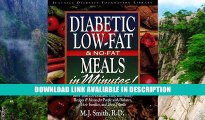 pdf online Diabetic Low-Fat   No-Fat Meals in Minutes: More Than 250 Delicious, Easy, and Healthy