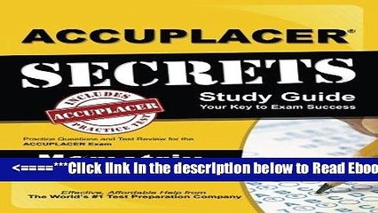 Read ACCUPLACER Secrets Study Guide: Practice Questions and Test Review for the ACCUPLACER Exam