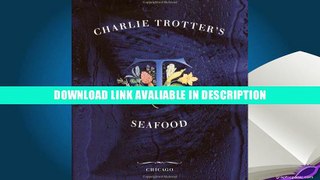 PDF Free Charlie Trotter s Seafood read online
