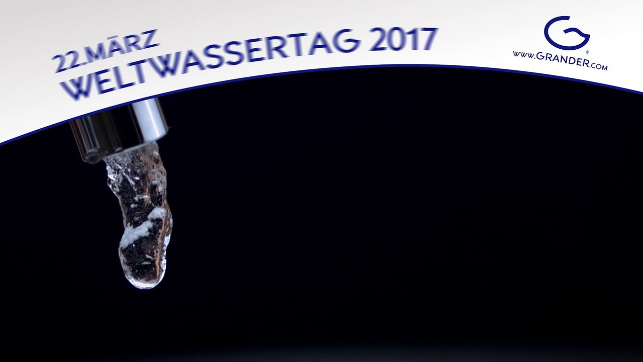 22. März 2017 - Weltwassertag | GRANDER Gewinnspiel