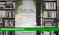 PDF  Praying the Scriptures for Your Teenagers: Discover How to Pray God s Purpose for Their Lives