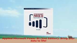 READ ONLINE  Applied Microsoft Power BI 2nd Edition Bring your data to life