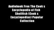 Audiobook Free The Cook s Encyclopedia of Fish   Shellfish (Cook s Encyclopedias) Popular Collection