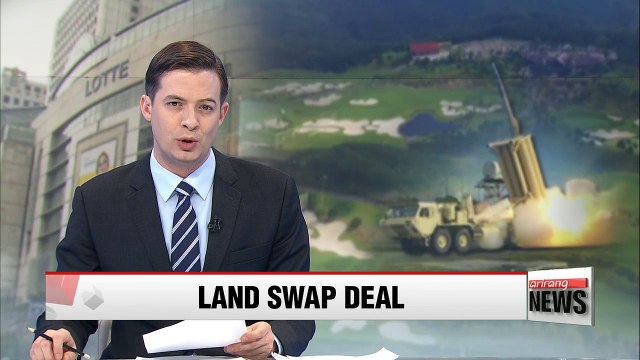 S. Korea's defense ministry and Lotte Group ink THAAD land swap deal