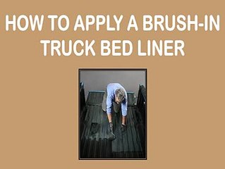Guidelines for Applying Brush-In Truck Bedliner