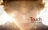 Touch - Promo saison 1