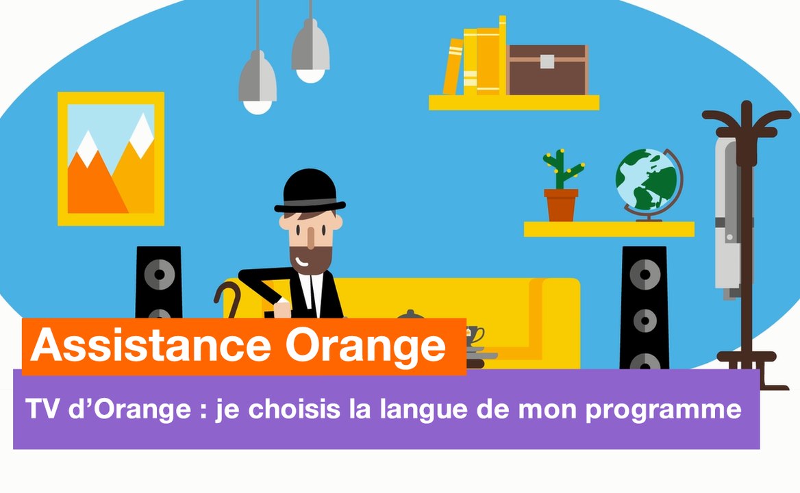 Assistance Orange - TV d'Orange : je choisis la langue de mon programme