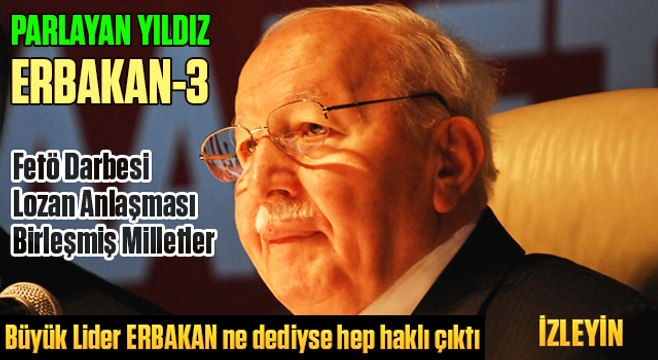 Parlayan Yıldız Erbakan-Avrupa Birliği-Fetö-Tayyip Erdoğan-3