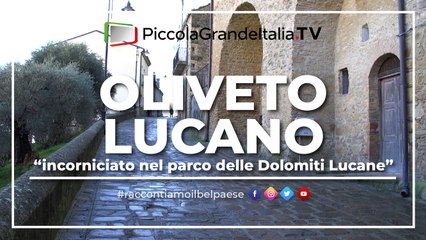 Oliveto Lucano - Piccola Grande Italia